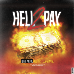 Hell 2 Pay (with Abstract & benny mayne)