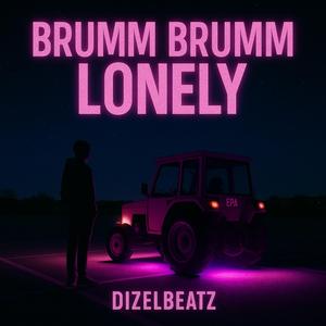Brumm Brumm Lonely