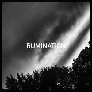 Rumination (Altered)