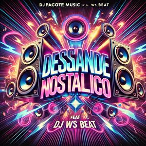 DESANDE NOSTÁLGICO (DJ WS BEAT Remix)