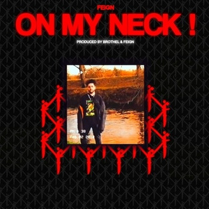 On My Neck! (Prod. Brothel & Feign)