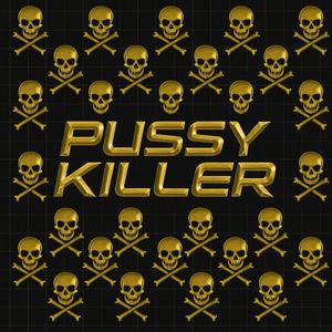 PUSSYKILLER (feat. ICE Flex)