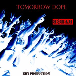 Tomorrow Dope