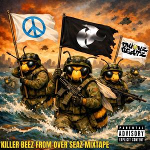 KILLER BEEZ FROM OVER SEAZ (feat. Method maticz, Cultcha Shoc, Solomon Childs, Metacaum, Kinetic 9, Ripz, Karl fam, Dj Flipscyide, Heaven Razah, Shogun Assason, RZA, X3NA & Jason GreenHart)
