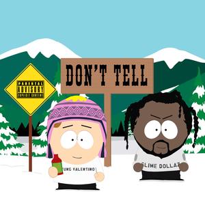 Don't Tell (feat. Slime Dollaz)
