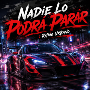 Nadie Lo Podrá Parar : Ritmo Urbano