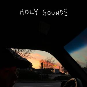 Holy Sounds (Redone)