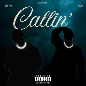 Callin (feat. Joey Soul)