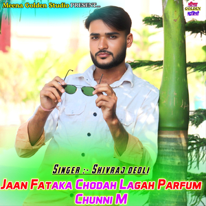 Jaan Fataka Chodah Lagah Parfum Chunni M