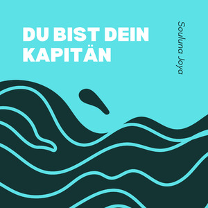 Du bist dein Kapitän