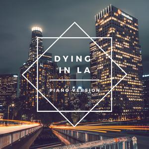 Dying In LA (Piano Version)