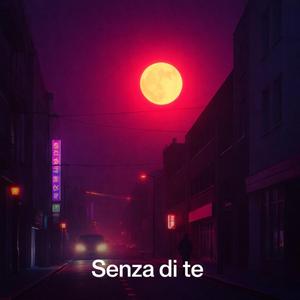 Senza di te