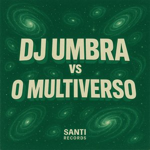 DJ UMBRA Vs O Multiverso