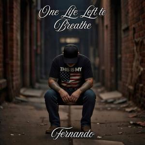 One Life Left to Breathe