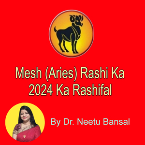 Mesh (Aries) Rashi Ka 2024 Ka Rashifal