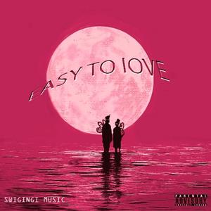 EASY TO LOVE