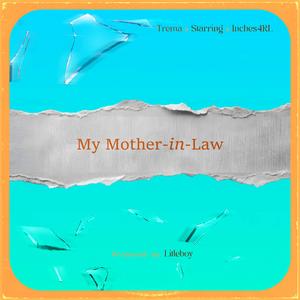 My mother-in-law (feat. Trema & Starring)