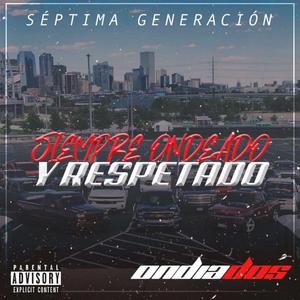 Siempre Ondeado y Respetado