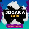 ZARCK NO BEAT - Jogar a Xota