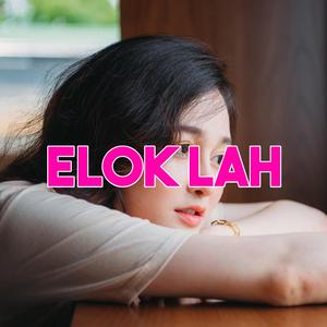 Elok Lah
