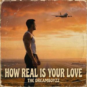 How Real Is Your Love