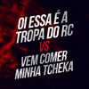 DJ PH CALVIN - Oi Essa É a Tropa do Rc X Vem Comer Minha Tcheka