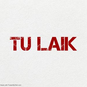 TU LAIK