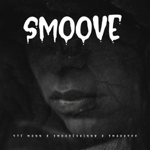 SMOOVE (feat. SmooveSkinny & $makk400)