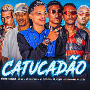 Catucadão (feat. JP Bekado, Joãozinho do Recife & MC Fantaxma)