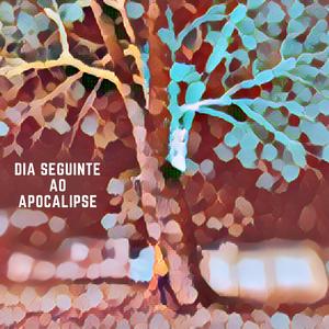 Dia Seguinte ao Apocalipse