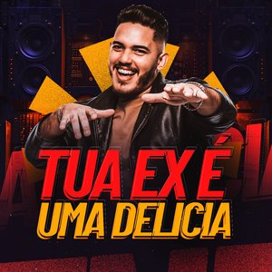 Tua Ex É uma Delicia