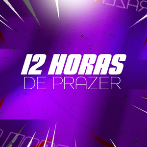 12 HORAS DE PRAZER