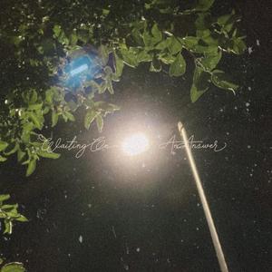 Waiting On An Answer