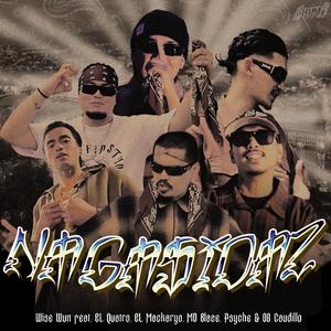 NAGASIDAZ (feat. EL Quatro, EL Mackaryo, MD Blaze, Psyche & OG Caudillo)