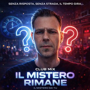 Il Mistero Rimane (Club Edit)