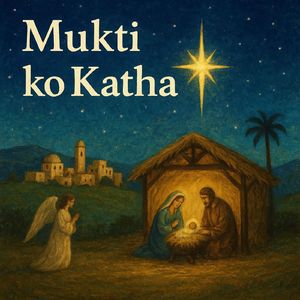 MUKTI KO KATHA