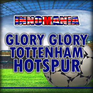 Glory Glory Tottenham Hotspur  (Inno Tottenham)