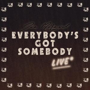 Everybody's Got Somebody (Live) (Live)