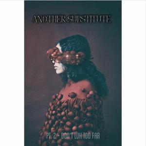 Another Substitute - Don't Luk Too Far