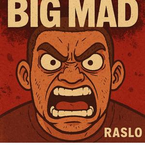 Big mad