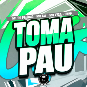 TOMA PAU