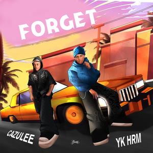 Forget (feat. Cazulee)