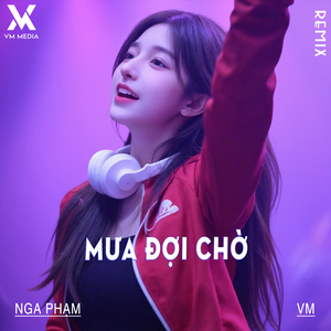 Mưa Đợi Chờ (Remix)