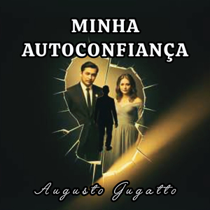 MINHA AUTOCONFIANÇA