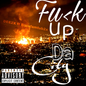 Fu<k Up Da City