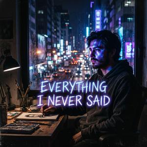 Everything I Never Said