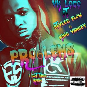 Pro6lems (feat. Stylez Flow & King Yancy)