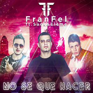 No Se Que Hacer (feat. Eleme, Sack)