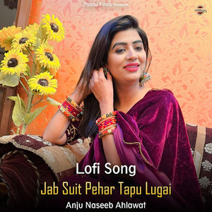 Jab Suit Pehar Tapu Lugai (lofi remix)