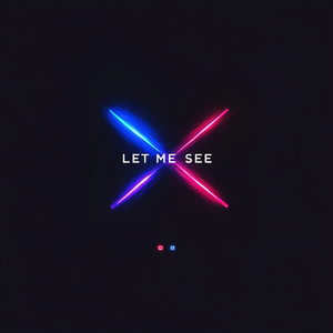 Let Me See